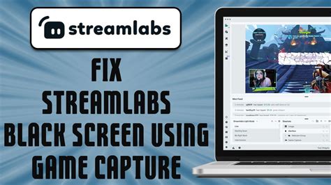 Black Screen using game capture .